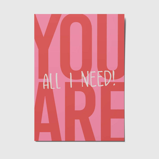 You are all i need - A6 Postkarte 
