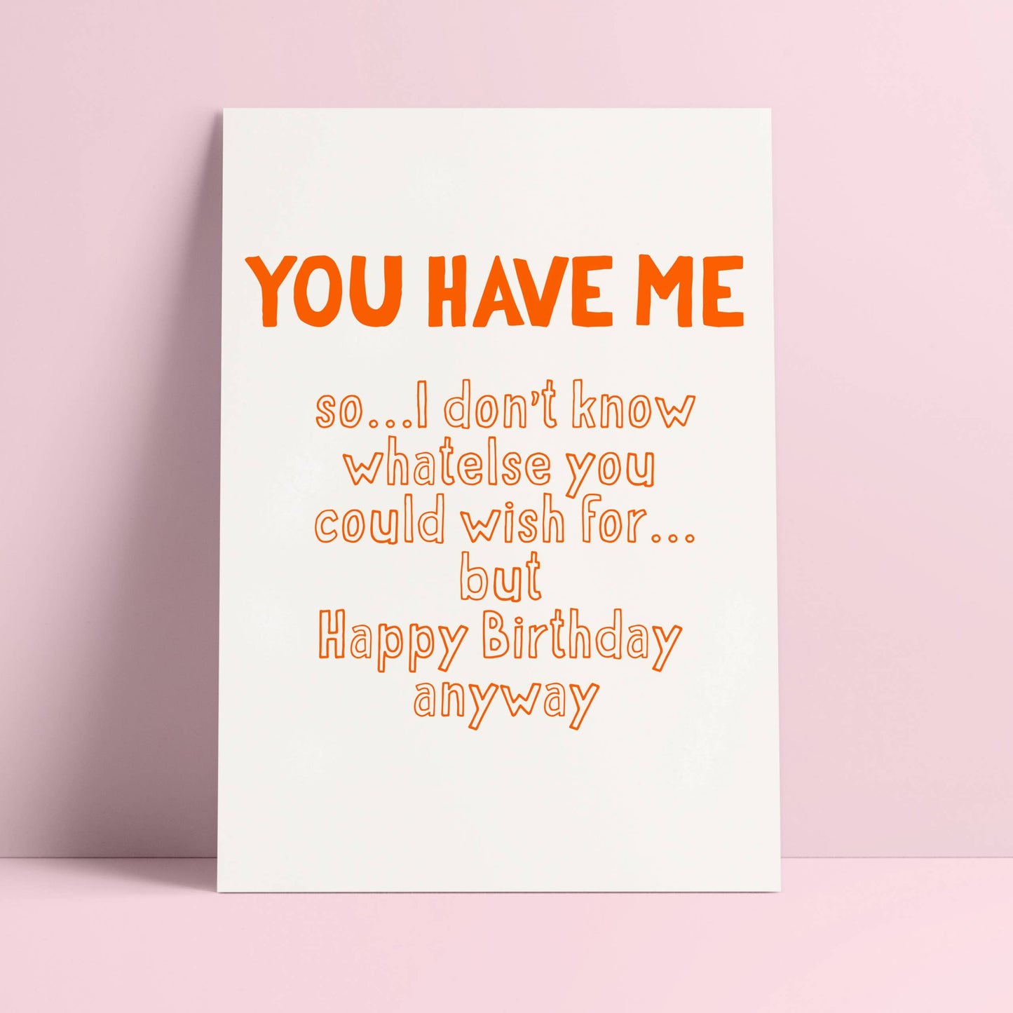 You Have Me Happy Birthday Risograph-Postkarte