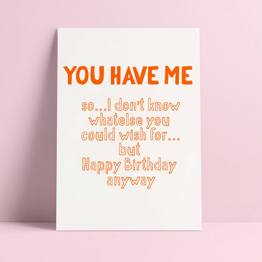 You Have Me Happy Birthday Risograph-Postkarte