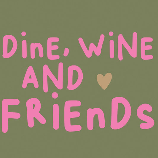 Wine, Dine, Friends Green Napkin 33x33