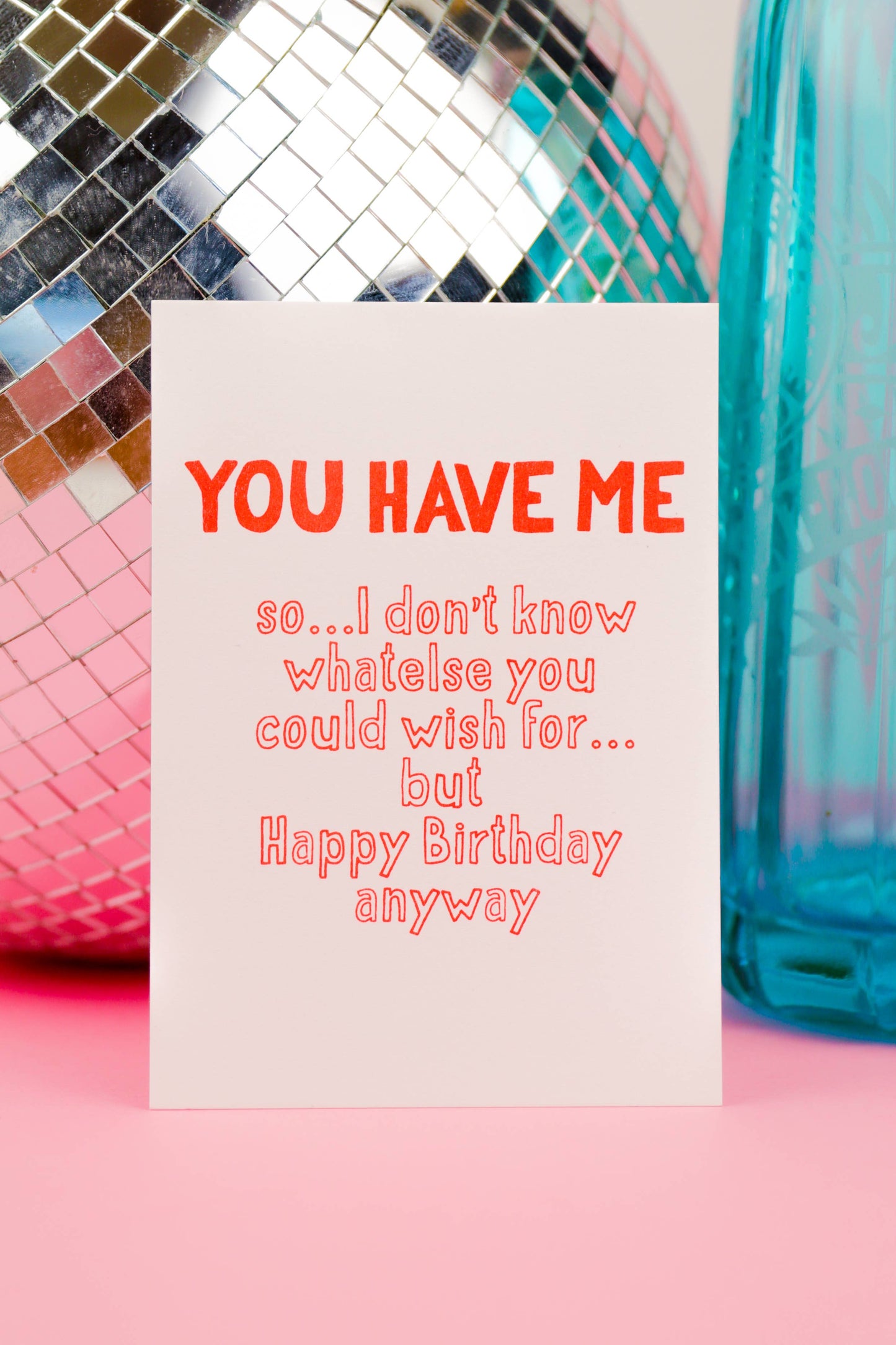 You Have Me Happy Birthday Risograph-Postkarte
